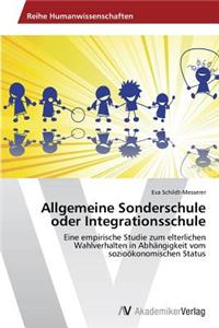 Allgemeine Sonderschule oder Integrationsschule