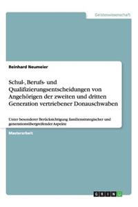 Schul-, Berufs- und Qualifizierungsentscheidungen von Angehörigen der zweiten und dritten Generation vertriebener Donauschwaben