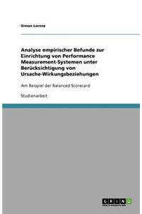 Analyse empirischer Befunde zur Einrichtung von Performance Measurement-Systemen unter Berücksichtigung von Ursache-Wirkungsbeziehungen