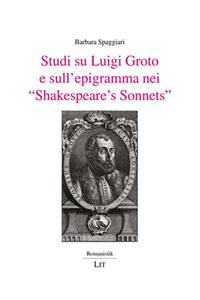 Studi Su Luigi Groto E Sull'epigramma Nei Shakespeare's Sonnets