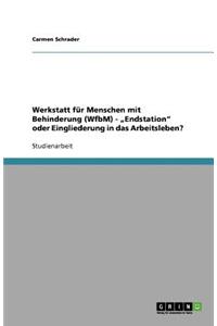 Werkstatt für Menschen mit Behinderung (WfbM) - 