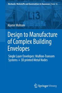 Design to Manufacture of Complex Building Envelopes