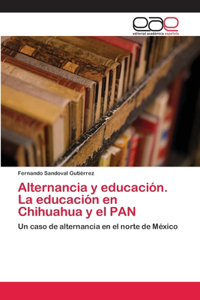 Alternancia y educación. La educación en Chihuahua y el PAN