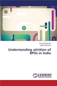 Understanding attrition of BPOs in India