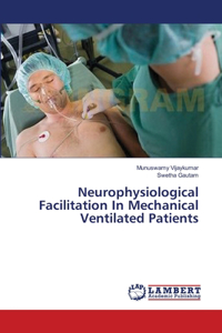 Neurophysiological Facilitation In Mechanical Ventilated Patients