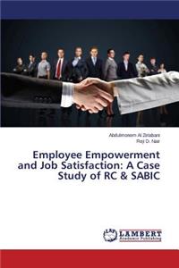 Employee Empowerment and Job Satisfaction