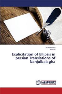 Explicitation of Ellipsis in persian Translations of Nahjulbalagha