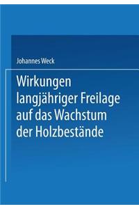 Wirkungen langjähriger Freilage auf das Wachstum der Holzbestände