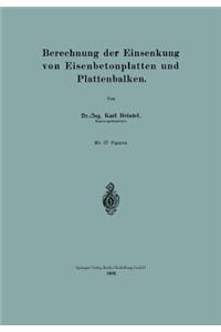Berechnung der Einsenkung von Eisenbetonplatten und Plattenbalken