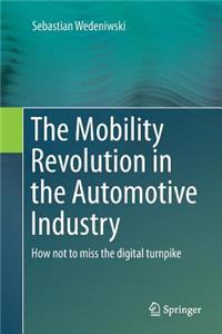 Mobility Revolution in the Automotive Industry: How Not to Miss the Digital Turnpike