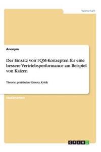 Der Einsatz von TQM-Konzepten für eine bessere Vertriebsperformance am Beispiel von Kaizen