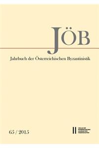 Jahrbuch Der Osterreichischen Byzantinistik Band 65/2015