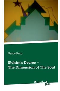 Elohim's Decree - the Dimension of the Soul