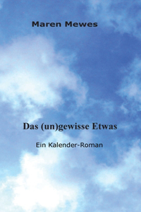 (un)gewisse Etwas