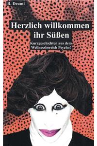 Herzlich willkommen ihr Süßen