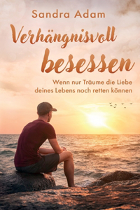 Verhängnisvoll besessen