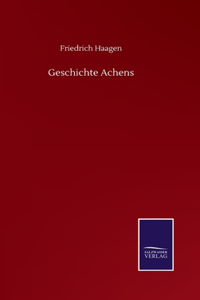 Geschichte Achens