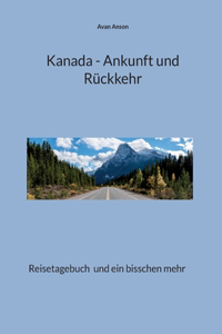 Kanada - Ankunft und Rückkehr