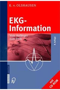 EKG-Information: Grundlagen, Vektorielle Deutung, Morphologische Interpretation, Klinische Syndrome, Rhythmusst Rungen, Schrittmacher-EKG, EKG-Technik Und Artefakte