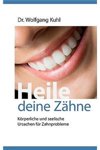 Heile deine Zähne