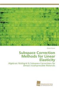 Subspace Correction Methods for Linear Elasticity