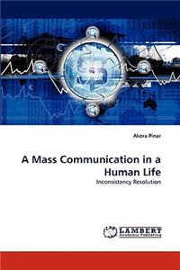 Mass Communication in a Human Life