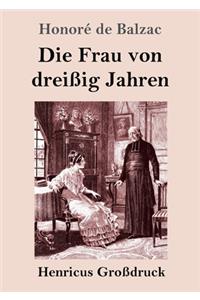 Frau von dreißig Jahren (Großdruck)