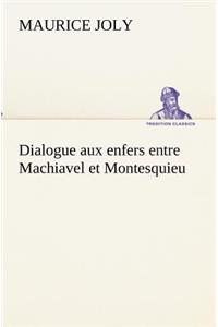 Dialogue aux enfers entre Machiavel et Montesquieu