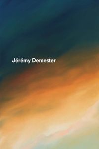 Jérémy Demester: Fire Walk with Me