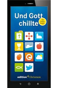 Und Gott Chillte - Fur Unterwegs