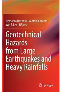 Geotechnical Hazards from Large Earthquakes and Heavy Rainfalls