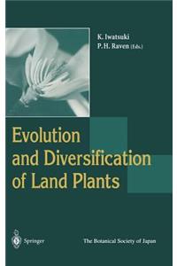 Evolution and Diversification of Land Plants