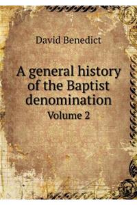 A General History of the Baptist Denomination Volume 2
