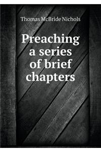Preaching a series of brief chapters