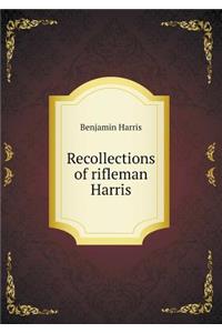 Recollections of Rifleman Harris