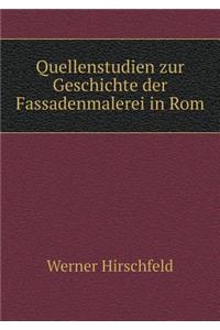 Quellenstudien zur Geschichte der Fassadenmalerei in Rom
