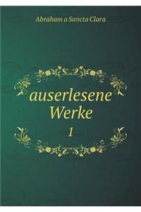 Auserlesene Werke 1