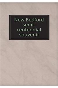 New Bedford semi-centennial souvenir