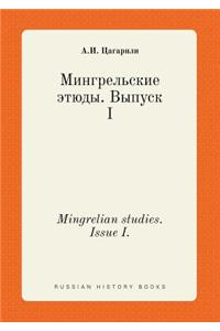 Mingrelian studies. Issue I.