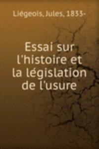 Essai sur l'histoire et la legislation de l'usure