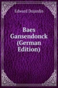 Baes Gansendonck (German Edition)