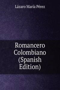 Romancero Colombiano (Spanish Edition)