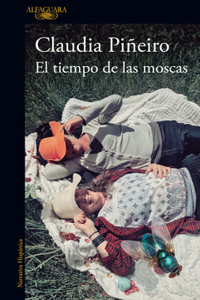Tiempo de Las Moscas / The Time of the Flies