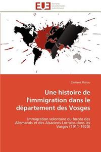 Une Histoire de l'Immigration Dans Le D�partement Des Vosges