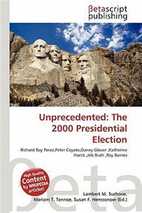 Unprecedented: The 2000 Presidential Election