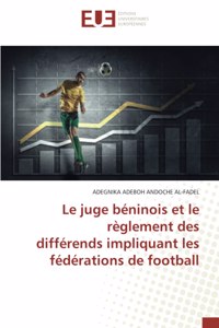 Le juge béninois et le règlement des différends impliquant les fédérations de football