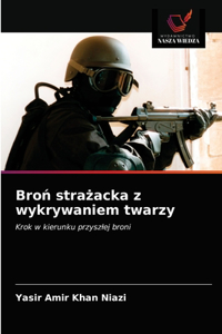 Broń strażacka z wykrywaniem twarzy