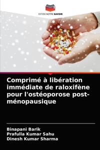 Comprimé à libération immédiate de raloxifène pour l'ostéoporose post-ménopausique