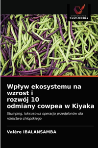 Wplyw ekosystemu na wzrost i rozwój 10 odmiany cowpea w Kiyaka