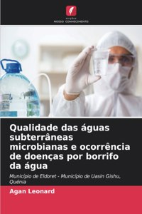 Qualidade das águas subterrâneas microbianas e ocorrência de doenças por borrifo da água